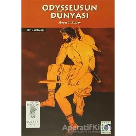 Odysseusun Dünyası - Moses I. Finley - Art Basın Yayın Hizmetleri
