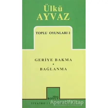 Toplu Oyunları 2 Geriye Bakma Bağlanma - Ülkü Ayvaz - Mitos Boyut Yayınları