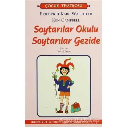 Soytarılar Okulu Soytarılar Gezide - Friedrich Karl Waechter - Mitos Boyut Yayınları