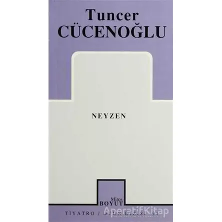 Neyzen - Tuncer Cücenoğlu - Mitos Boyut Yayınları