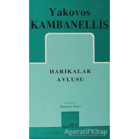 Harikalar Avlusu - Yakovos Kambanellis - Mitos Boyut Yayınları