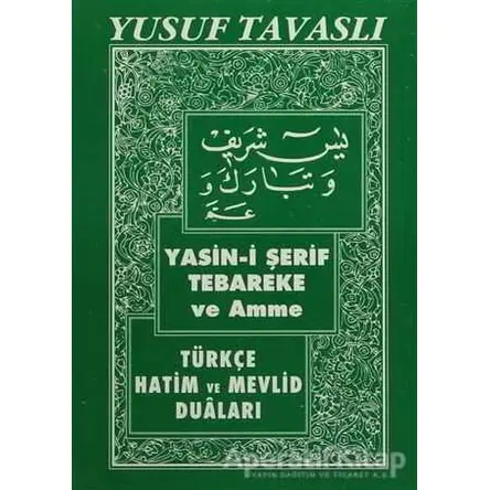 Yasin-i Şerif Tebareke ve Amme (C01) - Yusuf Tavaslı - Tavaslı Yayınları