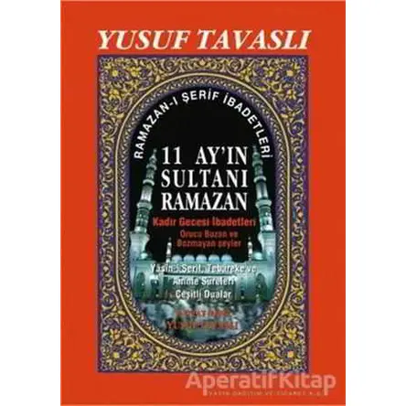 11 Ayın Sultanı Ramazan (2. Hamur) (D36) - Yusuf Tavaslı - Tavaslı Yayınları
