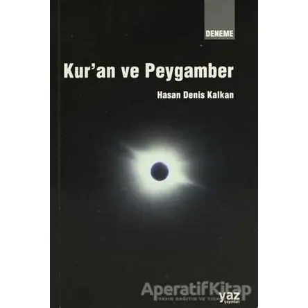 Kur’an ve Peygamber - Hasan Denis Kalkan - Yaz Yayınları