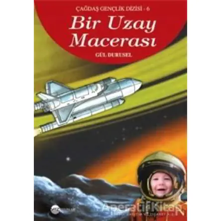 Bir Uzay Macerası - Gül Durusel - Yaz Yayınları