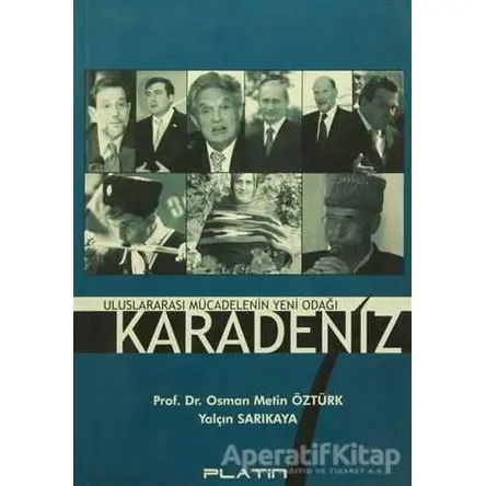 Uluslararası Mücadelenin Yeni Odağı Karadeniz - Osman Metin Öztürk - Barış Kitap