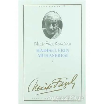 Hadiselerin Muhasebesi 1 : 66 - Necip Fazıl Bütün Eserleri
