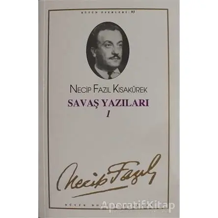 Savaş Yazıları 1 : 75 - Necip Fazıl Bütün Eserleri - Necip Fazıl Kısakürek - Büyük Doğu Yayınları