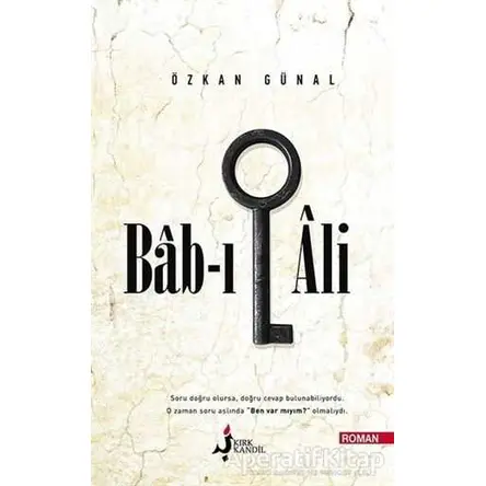 Bab-ı Ali - Özkan Günal - Kırk Kandil Yayınları