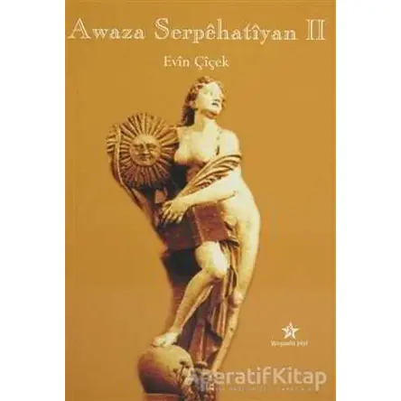 Awaza Serpehatiyan 2 - Evin Çiçek - Peri Yayınları