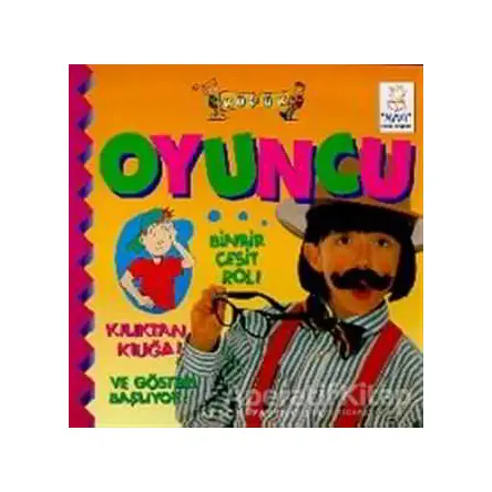 Küçük Oyuncu Binbir Çeşit Rol! Kılıktan Kılığa! Ve Gösteri Başlıyor!