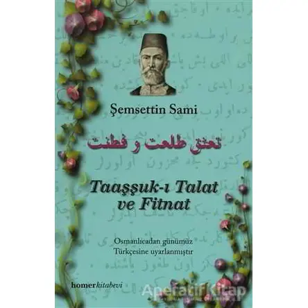 Taaşşuk-ı Talat ve Fitnat - Şemseddin Sami - Homer Kitabevi