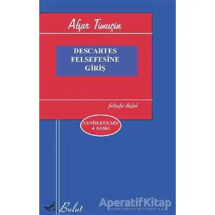 Descartes Felsefesine Giriş - Afşar Timuçin - Bulut Yayınları