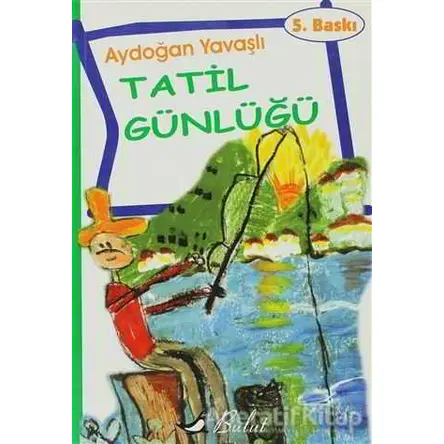 Tatil Günlüğü - Aydoğan Yavaşlı - Bulut Yayınları