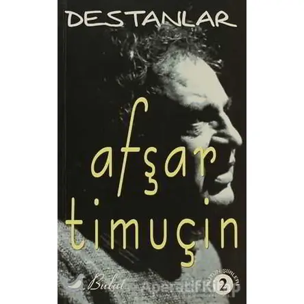 Destanlar - Afşar Timuçin - Bulut Yayınları