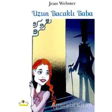 Uzun Bacaklı Baba - Jean Webster - Ütopya Yayınevi