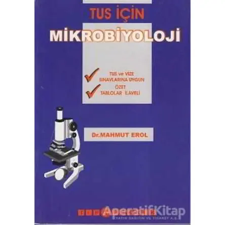 TUS İçin Mikrobiyoloji - Mahmut Erol - Pelikan Tıp Teknik Yayıncılık