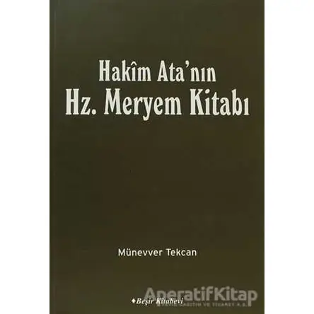 Hakim Atanın Hz. Meryem Kitabı - Münevver Tekcan - Beşir Kitabevi