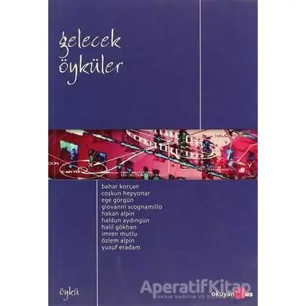 Gelecek Öyküler - Kolektif - Okuyan Us Yayınları
