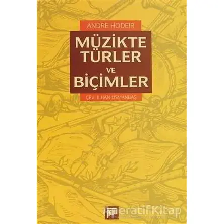 Müzikte Türler ve Biçimler - Andre Hodeir - Pan Yayıncılık