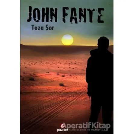 Toza Sor - John Fante - Parantez Yayınları