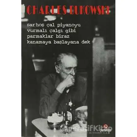 Sarhoş Çal Piyanoyu Vurmalı Çalgı Gibi Parmaklar Biraz Kanamaya Başlayana Dek