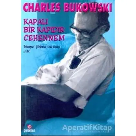 Kapalı Bir Kapıdır Cehennem - Charles Bukowski - Parantez Yayınları