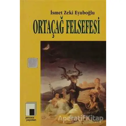Ortaçağ Felsefesi - İsmet Zeki Eyuboğlu - Pencere Yayınları