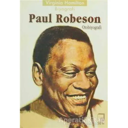 Virginia Hamilton: Biyografi Paul Robeson: Otobiyografi - Kolektif - Pencere Yayınları