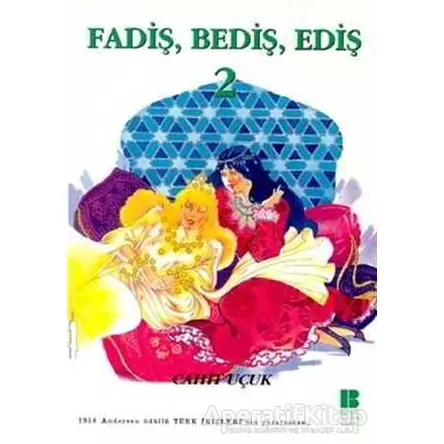 Fadiş, Bediş, Ediş 2 - Cahit Uçuk - Bilge Kültür Sanat
