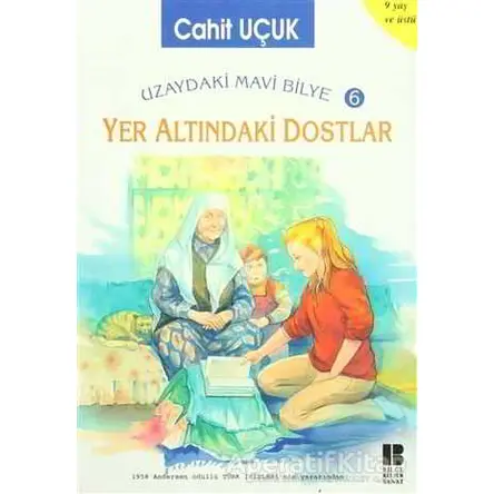 Uzaydaki Mavi Bilye 6 - Yer Altındaki Dostlar - Cahit Uçuk - Bilge Kültür Sanat