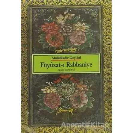 Füyuzat-ı Rabbaniye Kadiri Tarikatına Mahsus Dualar ve Zikirler