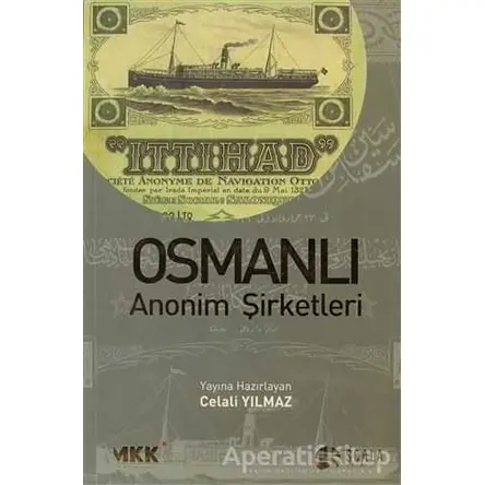 Osmanlı Anonim Şirketleri - Celali Yılmaz - Scala Yayıncılık