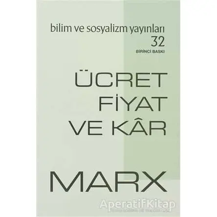 Ücret Fiyat ve Kar - Karl Marx - Bilim ve Sosyalizm Yayınları