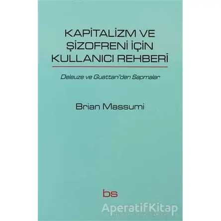 Kapitalizm ve Şizofreni için Kullanıcı Rehberi - Brian Massumi - Bilim ve Sosyalizm Yayınları