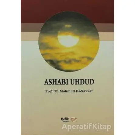 Ashabı Uhdud - Muhammed Mahmud es-Savvaf - Çelik Yayınevi