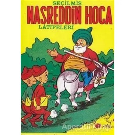 Seçilmiş Nasreddin Hoca Latifeleri - Derleme - Şenyıldız Yayınevi
