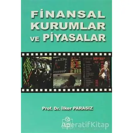 Finansal Kurumlar ve Piyasalar - İlker Parasız - Ezgi Kitabevi Yayınları