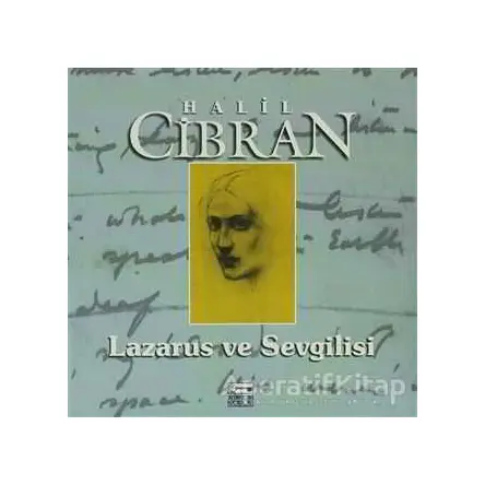 Lazarus ve Sevgilisi - Halil Cibran - Anahtar Kitaplar Yayınevi