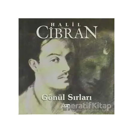 Gönül Sırları - Halil Cibran - Anahtar Kitaplar Yayınevi