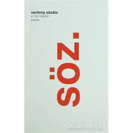 Verilmiş Sözdür - A. Hicri İzgören - Avesta Yayınları