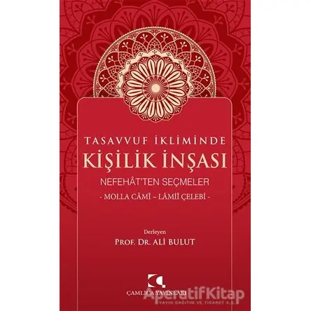 Tasavvuf İkliminde Kişilik İnşası - Ali Bulut - Çamlıca Yayınları