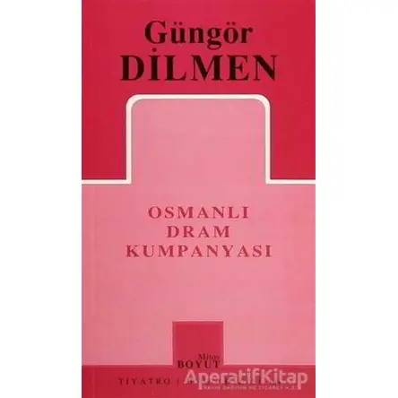 Osmanlı Dram Kumpanyası - Güngör Dilmen - Mitos Boyut Yayınları