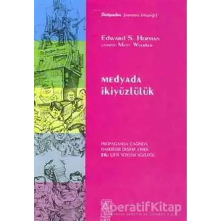 Medyada İkiyüzlülük - Edward S. Herman - Chiviyazıları Yayınevi
