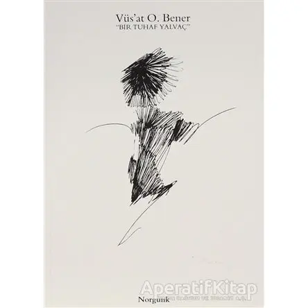 Vüs’at O. Bener - Kolektif - Norgunk Yayıncılık