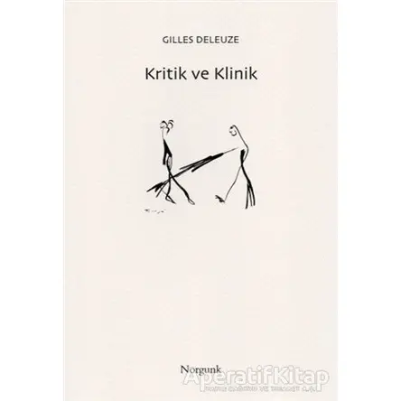 Kritik ve Klinik - Gilles Deleuze - Norgunk Yayıncılık