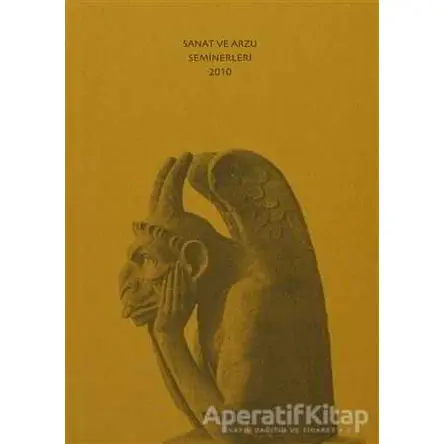 Sanat ve Arzu Seminerleri 2010 - Kolektif - Norgunk Yayıncılık