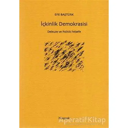 İçkinlik Demokrasisi - Efe Baştürk - Norgunk Yayıncılık