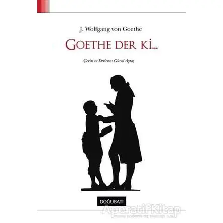 Goethe Der ki... - Johann Wolfgang von Goethe - Doğu Batı Yayınları