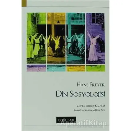 Din Sosyolojisi - Hans Freyer - Doğu Batı Yayınları